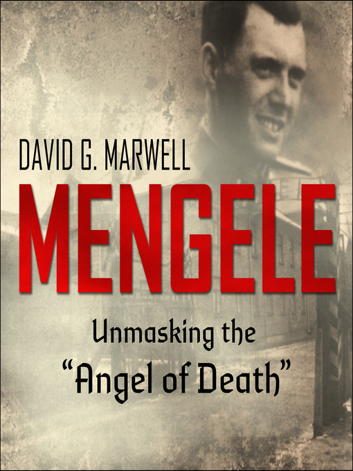 Title details for Mengele by David G. Marwell - Available